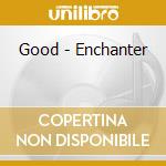 Good - Enchanter cd