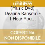 (Music Dvd) Deanna Ransom - I Hear You - Live! - Hd Dvd cd
