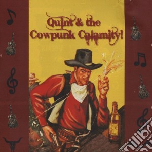 Quint & The Cowpunk Calamity! - Quint & The Cowpunk Calamity cd musicale di Quint & The Cowpunk Calamity!