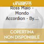 Ross Maio - Mondo Accordion - By Request cd