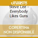 Steve Lee - Everybody Likes Guns cd