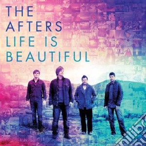 Afters (The) - Life Is Beautiful cd musicale di Afters