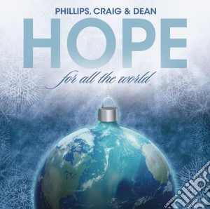 Craig & Dean Phillips - Hope For All The World cd musicale di Craig & Dean Phillips