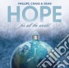 Craig & Dean Phillips - Hope For All The World cd