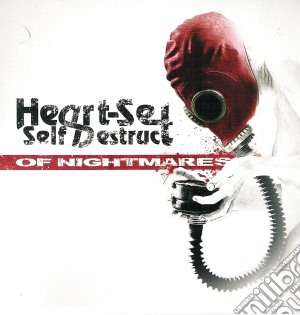 Heart-set Self Destruct - Of Nightmares Ep cd musicale di Heart