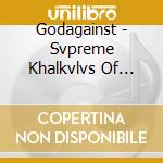 Godagainst - Svpreme Khalkvlvs Of Tribvlation cd