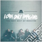 Mercyme - I Can Only Imagine - The Very Best Of Mercyme