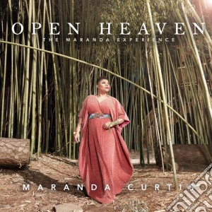 Curtis Maranda - Open Heaven - The Maranda Experience cd musicale di Maranda Curtis