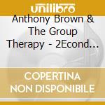 Anthony Brown & The Group Therapy - 2Econd Wind cd