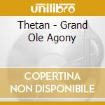 Thetan - Grand Ole Agony cd