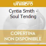 Cyntia Smith - Soul Tending cd