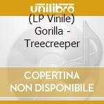 (LP Vinile) Gorilla - Treecreeper vinile