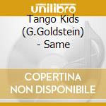 Tango Kids (G.Goldstein) - Same cd