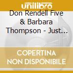 Don Rendell Five & Barbara Thompson - Just Music cd