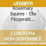 Rosemary Squires - Ella Fitzgerald Songbook cd