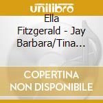 Ella Fitzgerald - Jay Barbara/Tina May/Gibson-Ella Fitzgerald Revisited cd musicale di Terminal Video