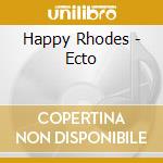 Happy Rhodes - Ecto cd musicale di Happy Rhodes
