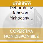 Deborah Liv Johnson - Mahogany Whispers cd