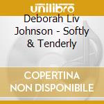 Deborah Liv Johnson - Softly & Tenderly cd
