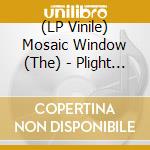 (LP Vinile) Mosaic Window (The) - Plight Of Acceptance vinile