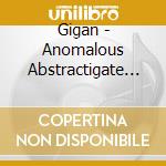 Gigan - Anomalous Abstractigate Infinitessimus cd