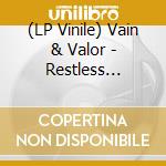 (LP Vinile) Vain & Valor - Restless (Lp+Cd) (Blue Vinyl) vinile