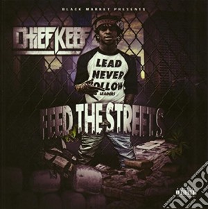 Chief Keef - Feed The Streets cd musicale di Chief Keef