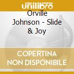 Orville Johnson - Slide & Joy cd