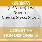 (LP Vinile) Eva Novoa - Novoa/Gress/Gray Trio, Vol. 1 vinile