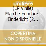 (LP Vinile) Marche Funebre - Einderlicht (2 Lp) vinile