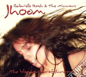 Gabrielle / Mirrors Roth - Jhoom: Intoxication Of Surrender cd musicale di Gabrielle / Mirrors Roth