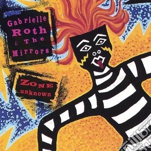 Gabrielle & Mirrors Roth - Zone Unknown cd musicale di Gabrielle & Mirrors Roth