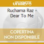Ruchama Raz - Dear To Me cd