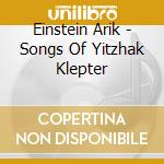 Einstein Arik - Songs Of Yitzhak Klepter cd