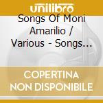 Songs Of Moni Amarilio / Various - Songs Of Moni Amarilio / Various cd musicale