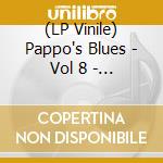 (LP Vinile) Pappo's Blues - Vol 8 - Caso Cerrado vinile