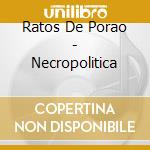 Ratos De Porao - Necropolitica cd musicale