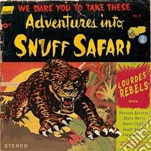 (LP Vinile) Lourdes Rebels - Snuff Safari lp vinile di Lourdes Rebels