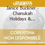 Janice Buckner - Chanukah Holidays & Heritage/Jewish Traditions cd musicale di Janice Buckner