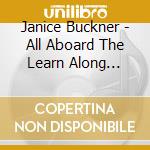 Janice Buckner - All Aboard The Learn Along Train/Learning Skills cd