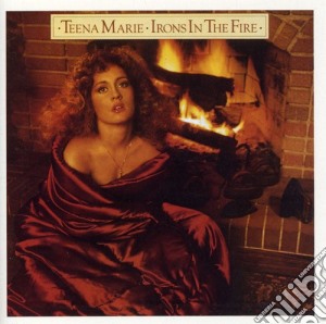 Teena Marie - Irons In The Fire cd musicale di Teena Marie