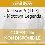 Jackson 5 (The) - Motown Legends cd musicale di Jackson 5