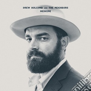 Drew Holcomb And The Neighbors - Medicine cd musicale di Drew Holcomb