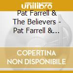 Pat Farrell & The Believers - Pat Farrell & The Believers cd
