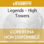 Legends - High Towers cd
