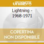 Lightning - 1968-1971 cd musicale di Lightning