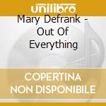Mary Defrank - Out Of Everything cd