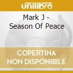 Mark J - Season Of Peace cd