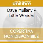Dave Mullany - Little Wonder cd