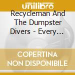 Recycleman And The Dumpster Divers - Every Day Is Earth Day cd